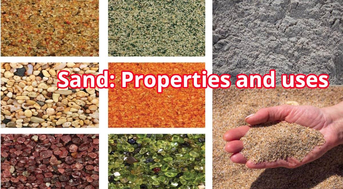 Sand: Properties and uses