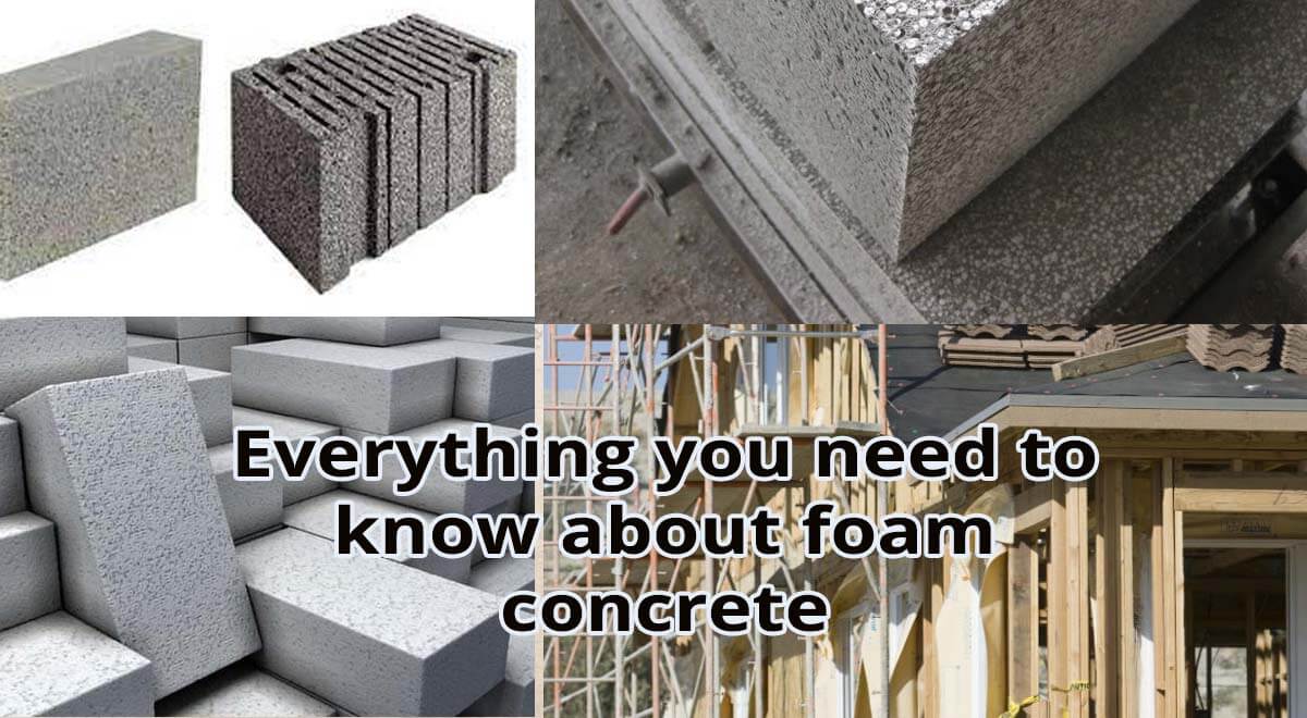 Everything you need to know about foam concrete